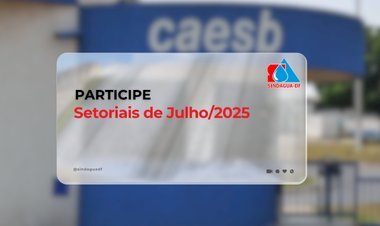 Agenda Oficial das Reuniões Setoriais – Julho de 2025