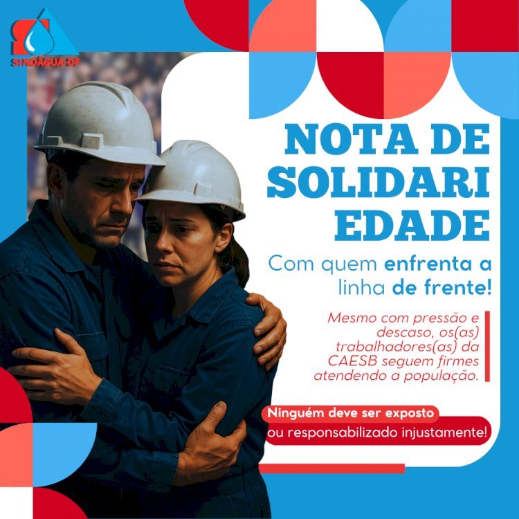 NOTA DE SOLIDARIEDADE - Com quem enfrenta a linha de frente!